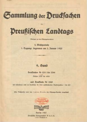 2. Wahlperiode, 1. Tagung, 9. Band (1925). Drucksachen Nr 2311 bis 3344: Verhandlungen des Preußischen Landtags. Sitzungsberichte des Preußischen Landtags. Anlagen, Sammlung der Drucksachen des Preussischen Landtags / Preußen Landtag