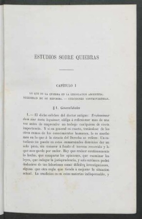 Capítulo I : Lo que es la quiebra en la legislación argentina. - Necesidad de su reforma. - Cuestiones controvertidas.