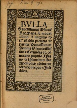 Bulla, Sanctissimus Dominus noster Leo Papa X. mandat omnibus et singulis totius Orbis prelatis ...