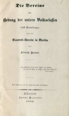 Die Vereine zur Hebung der unteren Volksclassen nebst Bemerkungen über den Central-Verein in Berlin