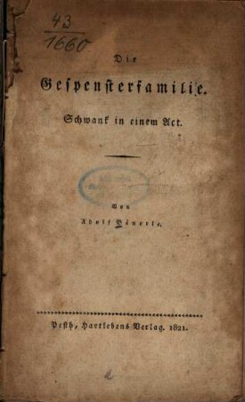 Die Gespensterfamilie : Schwank in einem Act
