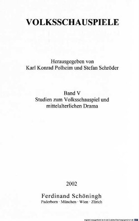 Volksschauspiele, 5. Studien zum Volksschauspiel und mittelalterlichen Drama