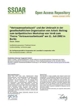 "Vertrauensarbeitszeit" und der Umbruch in der gesellschaftlichen Organisation von Arbeit: Beitrag zum tarifpolitischen Workshop von Verdi zum Thema "Vertrauensarbeitszeit" am 11. Juli 2002 in Berlin