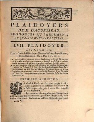 Oeuvres De M. Le Chancelier D'Aguesseau, 5. Contenant Les Plaidoyers Mémoires, Dissertations, & autres Ouvrages