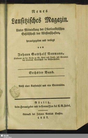 6.1827: Neues lausitzisches Magazin : Zeitschrift der Oberlausitzischen Gesellschaft der Wissenschaften