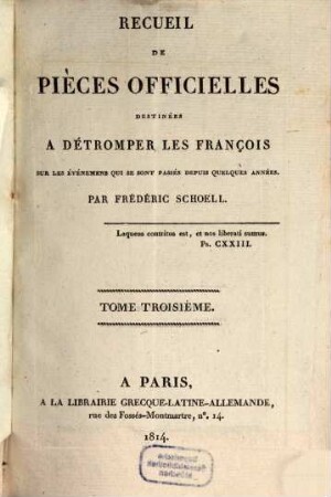 Recueil de pièces officielles destinées à détromper les François sur les événemens qui se sont passés depuis quelques années, 3. Campagne de 1813