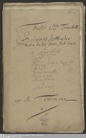 Ms. Ff. Mus. 1044 - Festo SS. Trinitat. : Gelobet sey Gott u. der Vater unsers Herrn Jesu Christi ; à 2 hautbois, 2 violini, canto, alto, tenore, basso con i ripieni, violoncello, violono, bassono ed organo