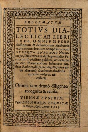Erotematvm Totivs Dialecticae Libri Tres : Omnivm Fere diuisionum & definitionum Aristotelis explicationes breuiter complectentes