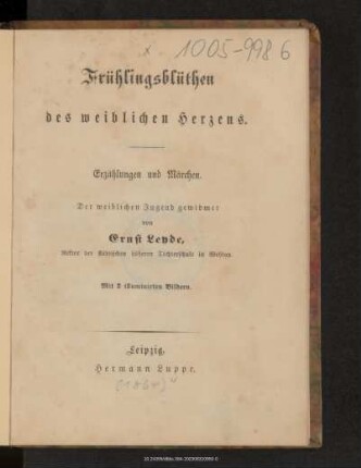 Frühlingsblüthen des weiblichen Herzens : Erzählungen und Märchen : der weiblichen Jugend gewidmet