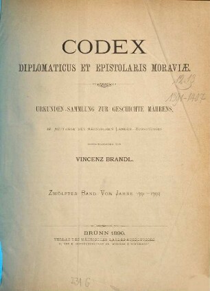 Codex diplomaticus et epistolaris Moraviae, 12. Vom Jahre 1391 - 1399