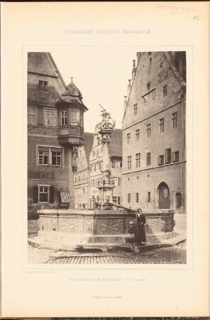 Marktbrunnen, Rothenburg/Tauber: Ansicht (aus: Denkmäler Deutscher Renaissance, hrsg. v. K.E.O. Fritsch, 4.Bd., 1891)