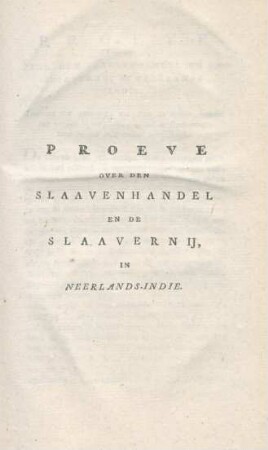 Proeve over den slaavenhandel en de slaavernij, in Neerlands-Indie