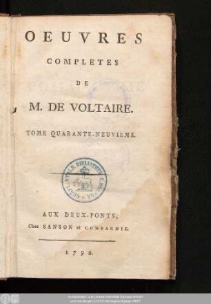 Tome Quarante-Neuvieme = Philosophie Generale: Metaphysique, Morale Et Theologie, T. VI.: Oeuvres Completes De M. De Voltaire