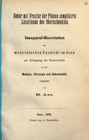 Ueber mit Fractur der Pfanne complicirte Luxationen des Oberschenkels : Inaug.-Diss.