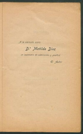[Dedicatoria] A la eminente actriz D.ª Matilde Diez