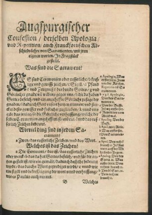 Augspurgischer Confession/ derselben Apologia/ und Repetition/ auch Franckfortischen Abschiedslehre von Sacramenten/ mit iren eignen worten/ In Fragstück gestellt.