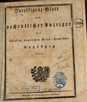 Intelligenz-Blatt und wöchentlicher Anzeiger der königlich baierischen Stadt Augsburg, 1826