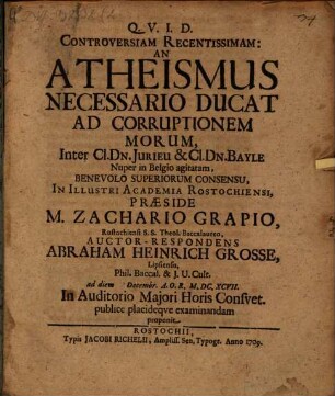 Controversiam Recentissimam: An Atheismus Necessario Ducat Ad Corruptionem Morum, Inter Cl. Dn. Jurieu & Cl. Dn. Bayle Nuper in Belgio agitatam