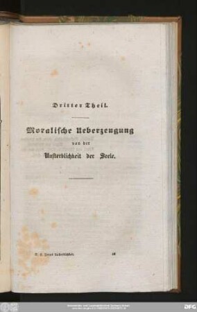 Dritter Theil. Moralische Ueberzeugung von der Unsterblichkeit der Seele.