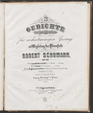 3 Gedichte : von Emanuel Geibel ; für mehrstg. Gesang mit Begl. d. Pianoforte ; op. 29, 3. Zigeunerleben für kleinen Chor