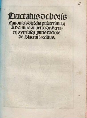 Tractatus de horis Canonicis dice[n]dis pulcerrimus