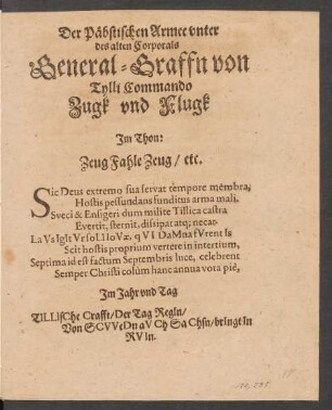 Der Päbstischen Armee unter des alten Corporals General-Graffn von Tylli Commando Zugk und Flugk : Im Thon: Zeug Fahle Zeug/ etc.