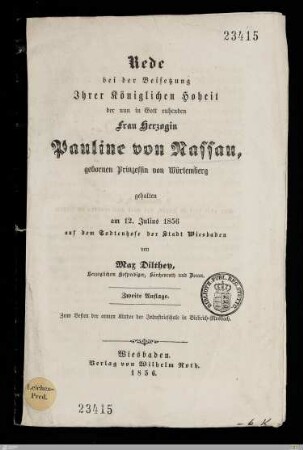 Rede bei der Beisetzung Ihrer Königlichen Hoheit der ... Frau Herzogin Pauline von Nassau, gebornen Prinzessin von Würtemberg : gehalten am 12. Julius 1856 auf dem Todtenhofe der Stadt Wiesbaden