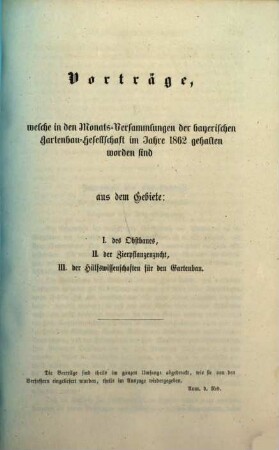 Vorträge, welche in den Monats-Versammlungen der Bayerischen Gartenbau-Gesellschaft im Jahre ... gehalten worden sind. 1862 (1863)