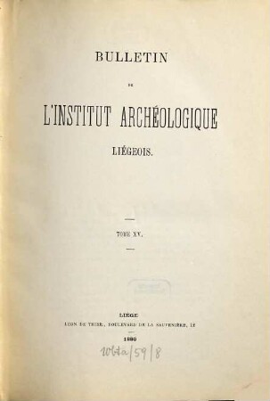 Bulletin de l'Institut Archéologique Liégeois. 15. 1880