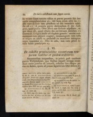 24-34, §§. VI. De collectis prouinicialibus recentiorum temporum ealibus et quidem ordinariis.-VIII. De collectis prouincialibus mictis extraordinariis.