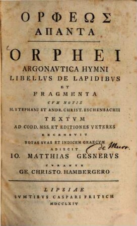 Orpheōs Hapanta : Orphei Argonautica Hymni Libellus De Lapidibus Et Fragmenta
