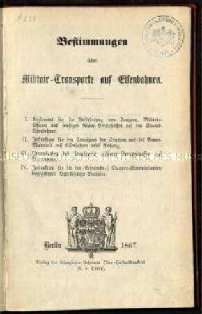Reglement für die Beförderung von Truppen und Gerät mit der Eisenbahn
