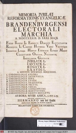 Memoria Jvbilæi Reformationis Evangelicæ In Brandenbvrgensi Electorali Marchia A. MDCCXXXIX. D. XXXI. Maji ...
