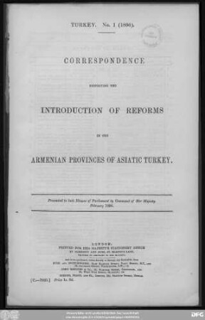 Correspondence respecting the introduction of reforms in the Armenian Provinces of Asiatic Turkey : presented to both Houses of Parliament by Command of Her Majesty ; February 1896