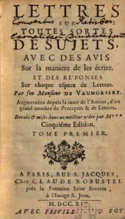 Lettres Sur Toutes Sortes De Sujets : Avec Des Avis Sur la maniere de les écrire; Et Des Réponses Sur chaque espece de Lettres, 1