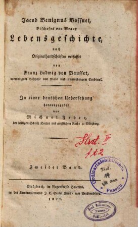 Jacob Benignus Bossuet, Bischofes von Meaux, Lebensgeschichte : nach Originalhandschriften verfasset, 2