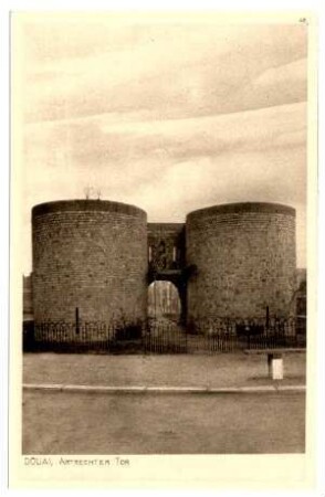 Der Krieg 1914/15 in Postkarten, 5. Reihe, Abt.: Frankreich; Inhalt: Douai und Umgebung: Nr. 48: Douai, Artrechter Tor