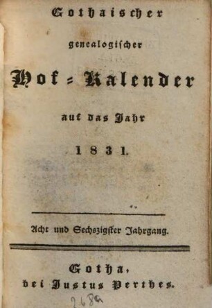 Gothaischer genealogischer Hof-Kalender : auf das Jahr .... 1831, 1831 = Jg. 68
