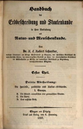 Handbuch der Erdbeschreibung und Staatenkunde in ihrer Verbindung mit Natur- und Menschenkunde, 1,3. Die specielle, politische und Kultur-Erdkunde. 1. Europa. B. Die südwest-europäischen oder germanischen Staaten. C. Die Türkei. D. Das Russische Reich
