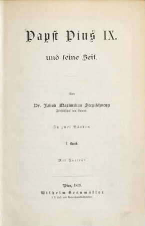 Papst Pius IX. und seine Zeit : in zwei Bänden, 1