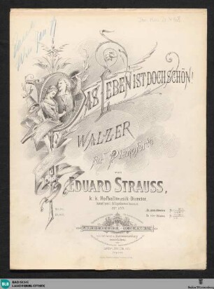 Das Leben ist doch schön! : Walzer für Pianoforte; op. 150