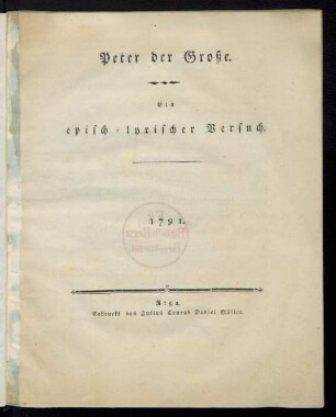 Peter der Große : Ein episch-lyrischer Versuch ; 1791.