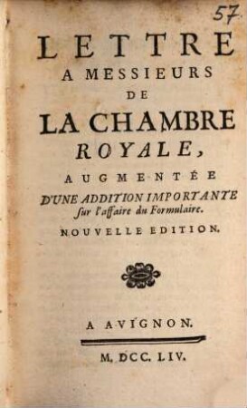 Lettre à Messieurs de la Chambre Royale : augmentée d'une addition importante sur l'affaire du Formulaire