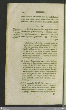 §. V. Chemicum particularum corticis salicis pentandrae examen