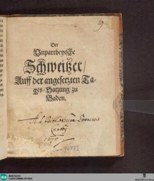 Der unpartheyische Schweitzer auff der angesetzten Tages-Satzung zu Baden