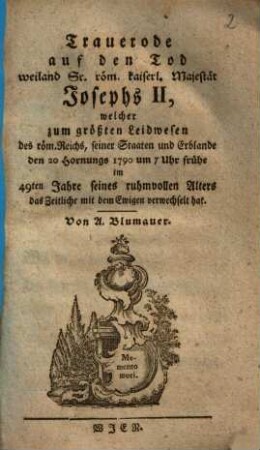 Trauerode auf den Tod weiland Sr. röm. kaiserl. Majestät Josephs II ...