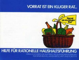 Vorrat ist ein kluger Rat ... Hilfe für rationelle Haushaltsführung Informationsbroschüre