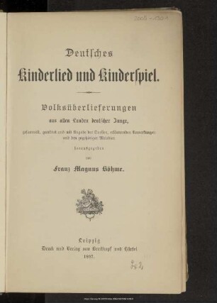 Deutsches Kinderlied und Kinderspiel : Volksüberlieferungen aus allen Landen deutscher Zunge