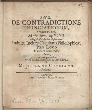 De Contradictione Enunciationum, Dissertatio : Ad peri hermēn. cap. VI. VII. aliaq[ue] Aristotelis loca illustranda