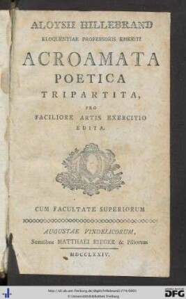Aloysii Hillebrand Eloquentiae Professoris Emeriti Acroamata Poetica Tripartita : Pro Faciliore Artis Exercitio Edita